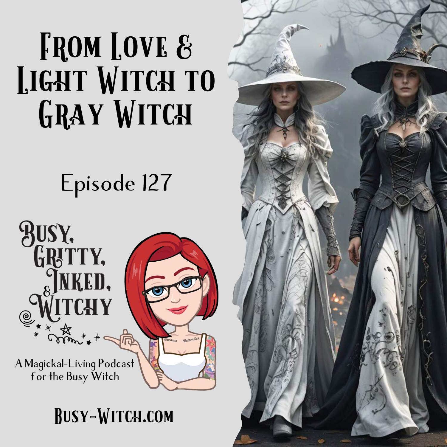 From Love and Light Witch to Gray Witch