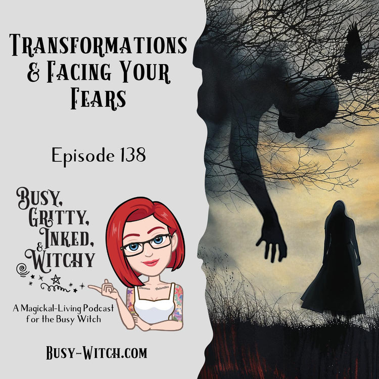 Transformations & Facing Your Fears