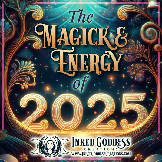 The Magick & Energy of 2025