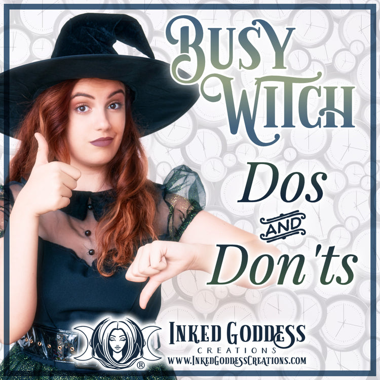 Busy Witch Dos and Don’ts