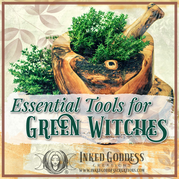 Essential Tools for Green Witches