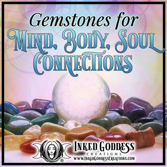 Gemstones for Mind, Body, Soul Connections