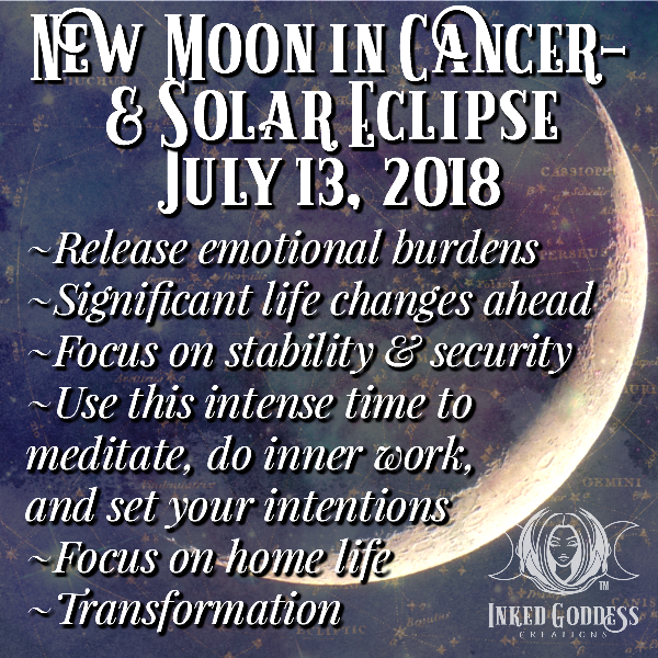 New Moon in Cancer + Solar Eclipse! July 13, 2018