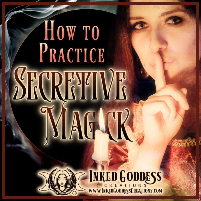 How to Practice Secretive Magick