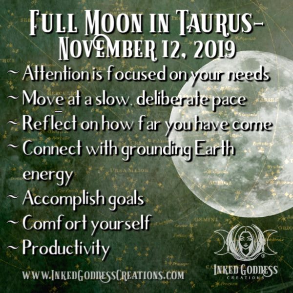 Full Moon in Taurus- November 12, 2019 – Inked Goddess Creations