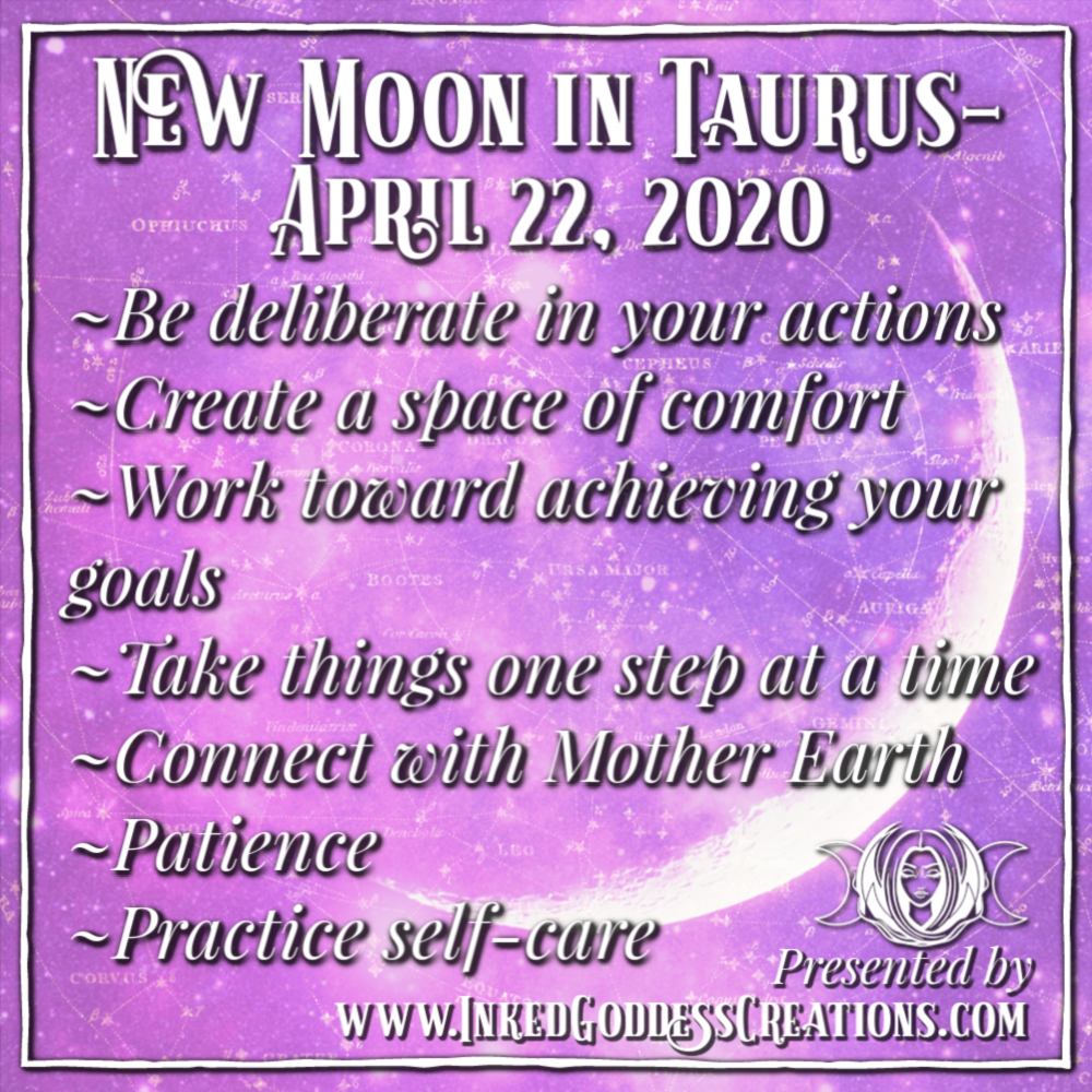 New Moon in Taurus- April 22, 2020 – Inked Goddess Creations