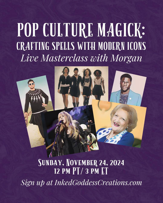 Pop Culture Magick: Crafting Spells with Modern Icons Masterclass