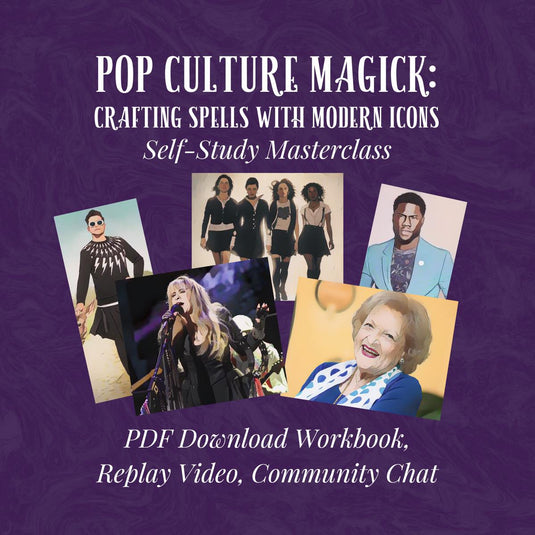 Pop Culture Magick: Crafting Spells with Modern Icons Self-Study Masterclass